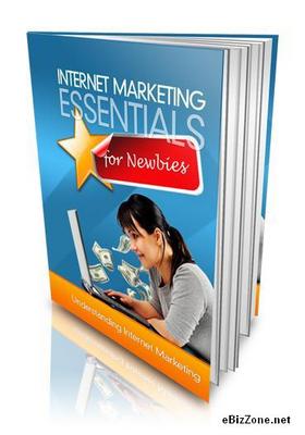 Product picture Internet Marketing Essentials For Newbies + Gift