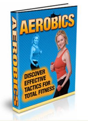 Product picture Aerobics: Discover Effective Tactics for Total Fitness + Gif