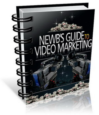 Product picture The Newbies Guide To Video Marketing + Gift